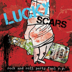 Lucky Scars - rock and roll party foul