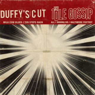 Idle Gossip / Duffys Cut - split