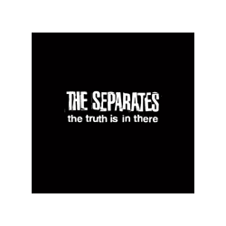 Separates, The - the truth is in there