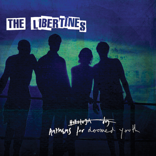 Libertines, The - anthems for doomed youth RSD SPECIAL
