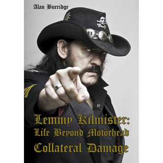 Collateral Damage - Lemmy Kilmister: Life Beyond Motrhead