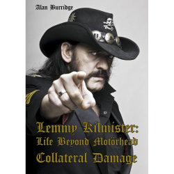 Collateral Damage - Lemmy Kilmister: Life Beyond...