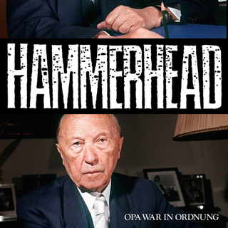 Hammerhead - Opa War In Ordnung