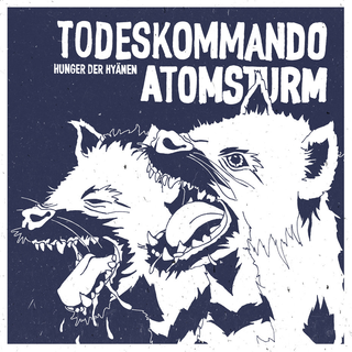 Todeskommando Atomsturm - Hunger Der Hyaenen LP+DLC