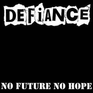 Defiance - No Future No Hope (reissue)