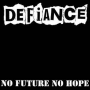 Defiance - No Future No Hope (reissue)