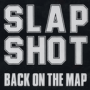 Slapshot - back on the map