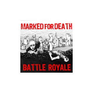 Battle Royale/ Marked For Death - split