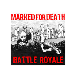 Battle Royale/ Marked For Death - split