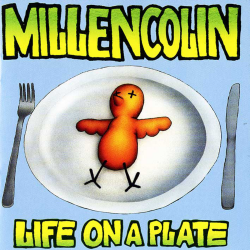 Millencolin - Life On A Plate