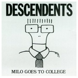 Descendents - Milo Goes To College