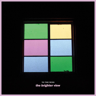 To The Wind - the brighter view CD