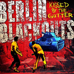 Berlin Blackouts - kissed by the gutter