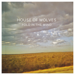 House Of Wolves - fold in the wind