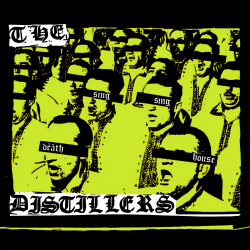 Distillers - Sing Sing Death House