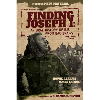 Finding Joseph I: An Oral History Of H.R. From Bad Brains - By Howie Abrams / James Lathos 