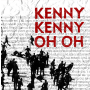 Kenny Kenny Oh Oh - same