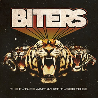 Biters, The - the future aint what it used to be 