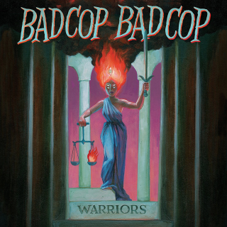 Bad Cop/Bad Cop - warriors