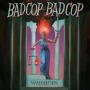 Bad Cop/Bad Cop - warriors