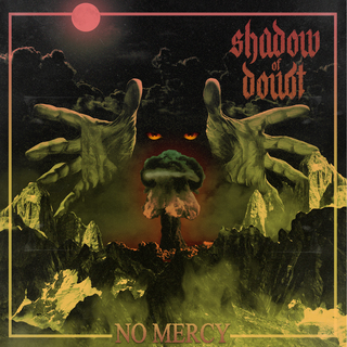 Shadow Of Doubt - no mercy CD