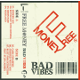 Free Money - bad vibes