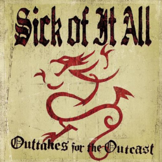 Sick Of It All - outtakes for the outcast