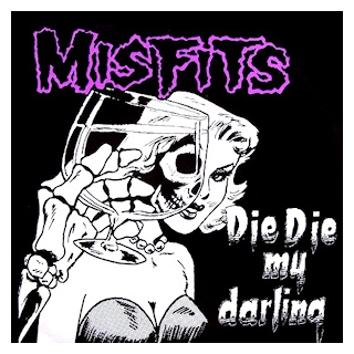 Misfits - die die my darling