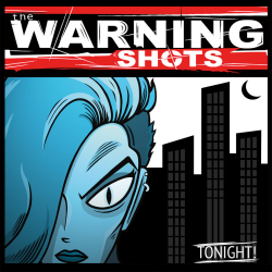 Warning Shots, The - tonight