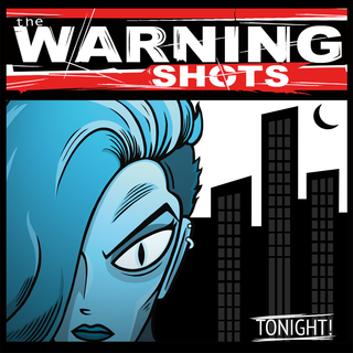 Warning Shots, The - tonight clear LP+DLC