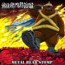 Siberian Meat Grinder - Metal Bear Stomp