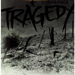 Tragedy - vengeance