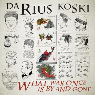 Darius Koski - what was once is by and gone CD