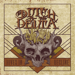 The Ditch And The Delta - hives in decline CD