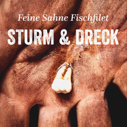 Feine Sahne Fischfilet - Sturm & Dreck