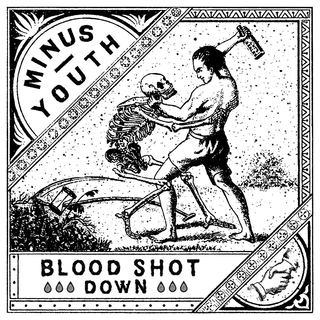 Blood Shot Down / Minus Youth - split