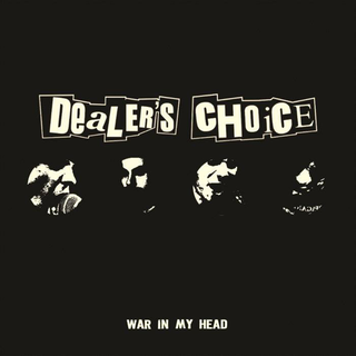Dealers Choice - war in my head