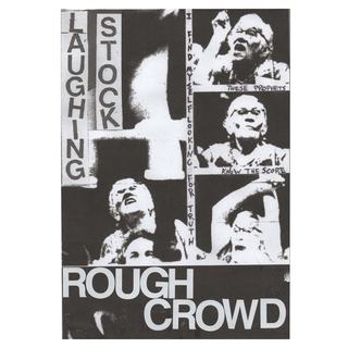 Laughing Stock - rough crowd 