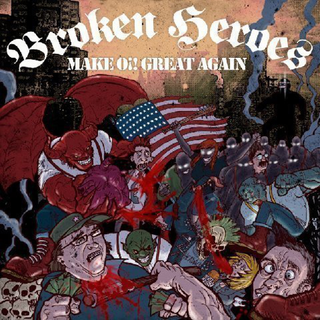 Broken Heroes - make oi! great again black LP