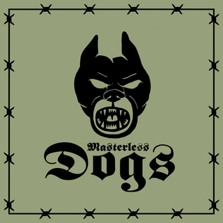 Masterless Dogs - same