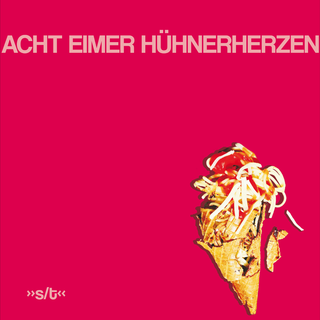 Acht Eimer Hhnerherzen - Same black LP