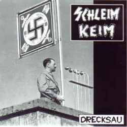 Schleimkeim - Drecksau