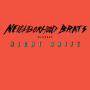 Neighborhood Brats - night shift