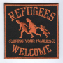 Refugees Welcome - bring your families