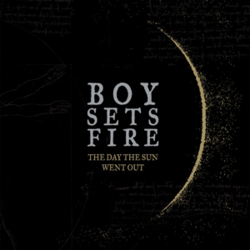 BoySetsFire - the day the sun went out