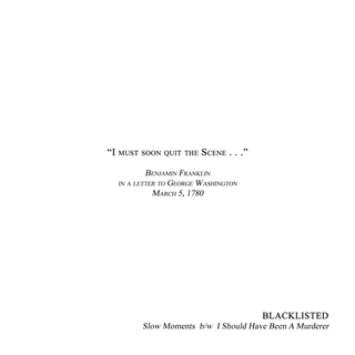 Blacklisted - slow moments b/w i should have been a murderer