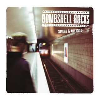 Bombshell Rocks - cityrats & alleycats