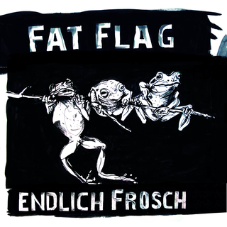 Fat Flag - endlich frosch
