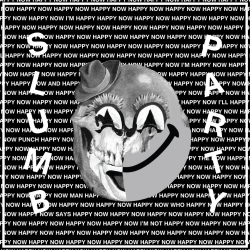 Slumb Party - happy now