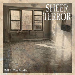 Sheer Terror - Pall In The Family